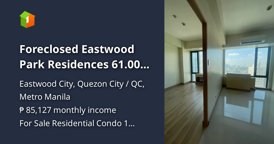Foreclosed Eastwood Park Residences 61.00 sqm 1bedroom Condo For Sale [Condo 🏙️] (September