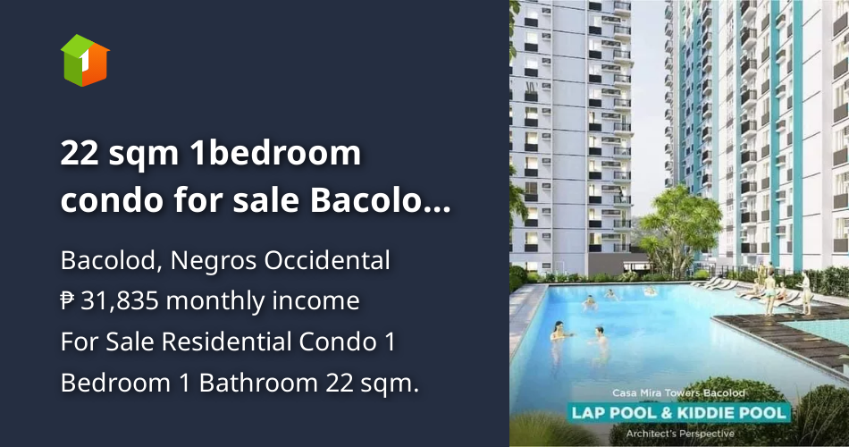 22 sqm 1bedroom condo for sale Bacolod Negros Occidental [Condo 🏙️