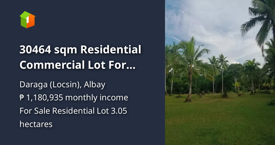 30464 sqm Residential Commercial Lot For Sale in Daraga Albay [Lot 🚜] (June 2024) in Daraga