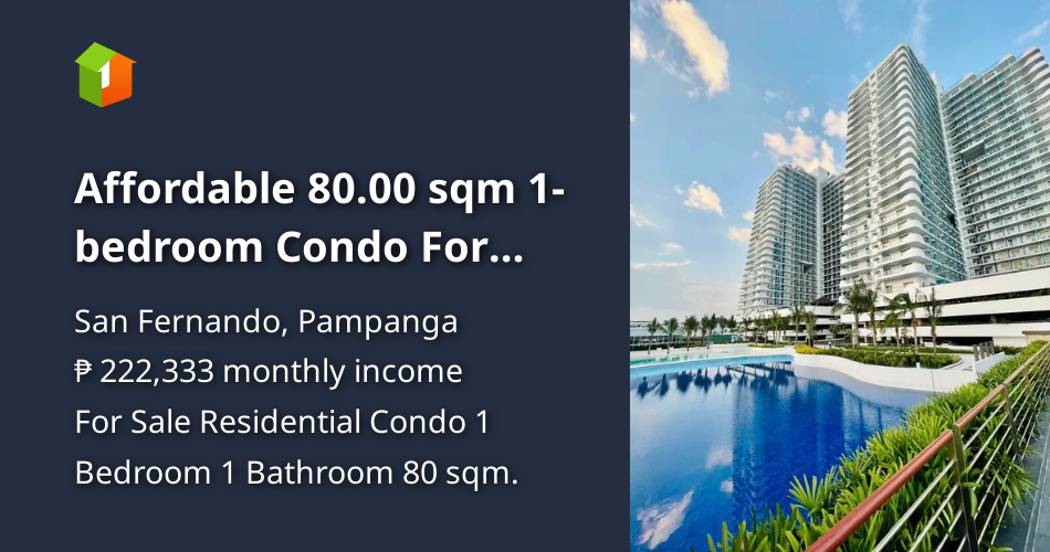 Affordable 80.00 sqm 1bedroom Condo For Sale in San Fernando Pampanga [Condo 🏙️] (September