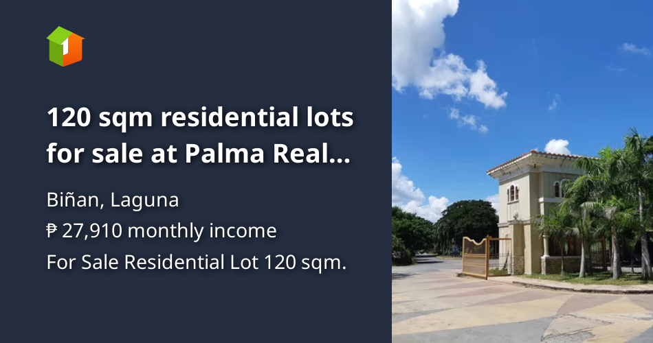 120 sqm residential lots for sale at Palma Real in Binan Laguna [Lot 🚜