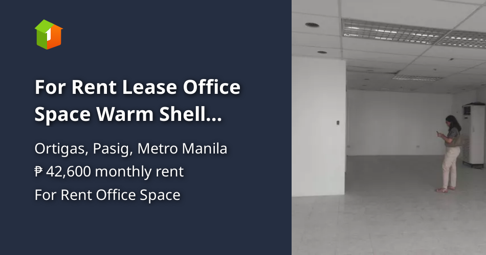 For Rent Lease Office Space Warm Shell Ortigas Pasig 71sqm Property 🏭] (February