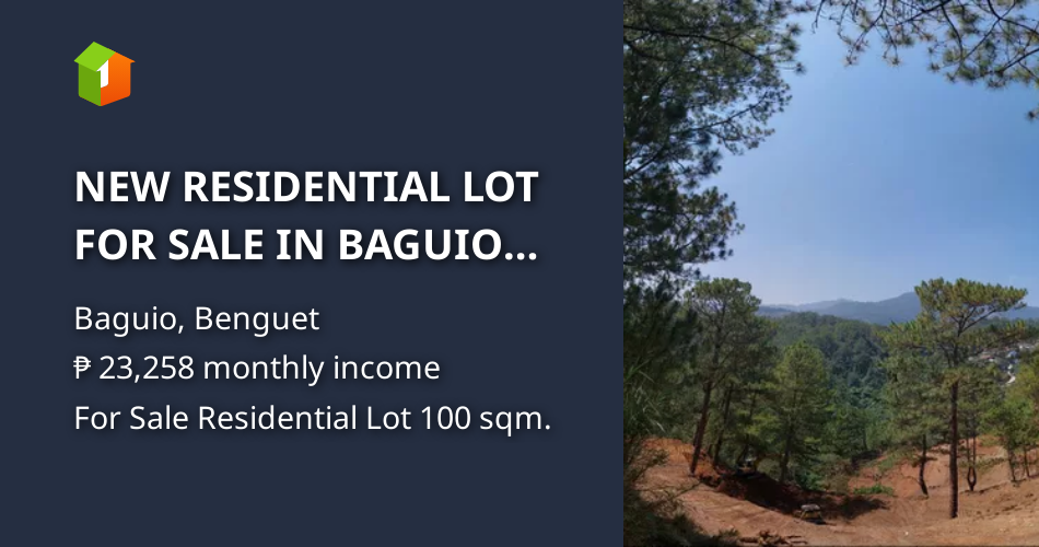 NEW RESIDENTIAL LOT FOR SALE IN BAGUIO CITY [Lots 🚜] (July 2023) in