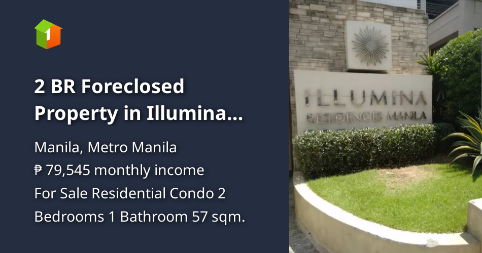 2 BR Foreclosed Property in Illumina Residences,Sta. Mesa DisT. Manila