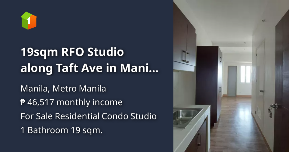 19sqm RFO Studio along Taft Ave in Manila Metro Manila [Condo 🏙️] (May