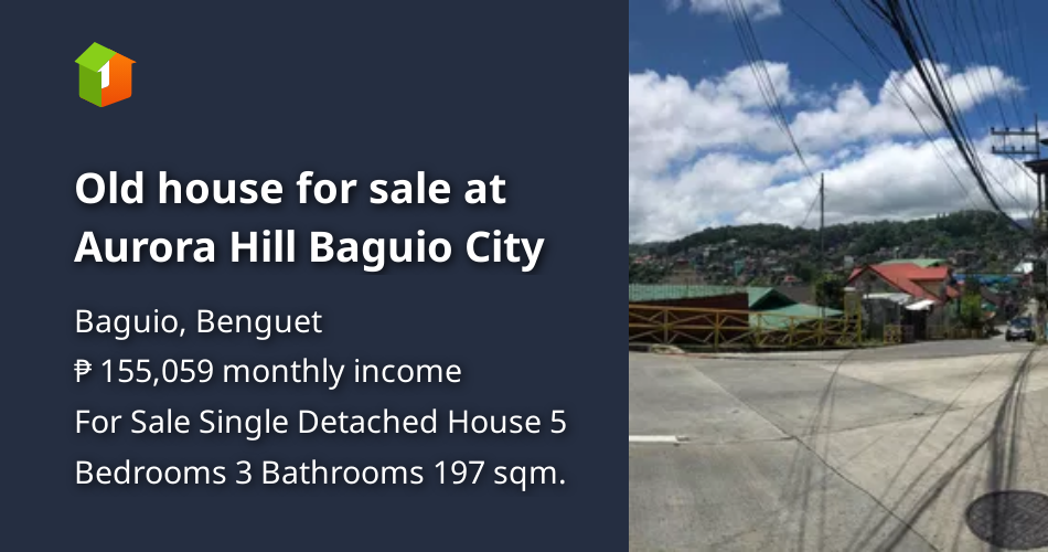 Old house for sale at Aurora Hill Baguio City [House and Lot 🏘️] (August 2023) in Baguio