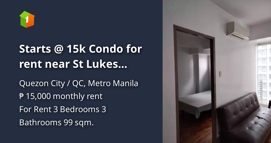 Starts 15k Condo for rent near St Lukes Quezon city S&R Waltermart