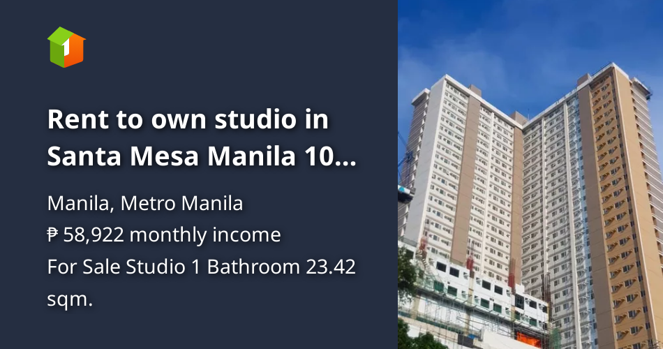 Rent to own studio in Santa Mesa Manila 10K monthly upto 48months