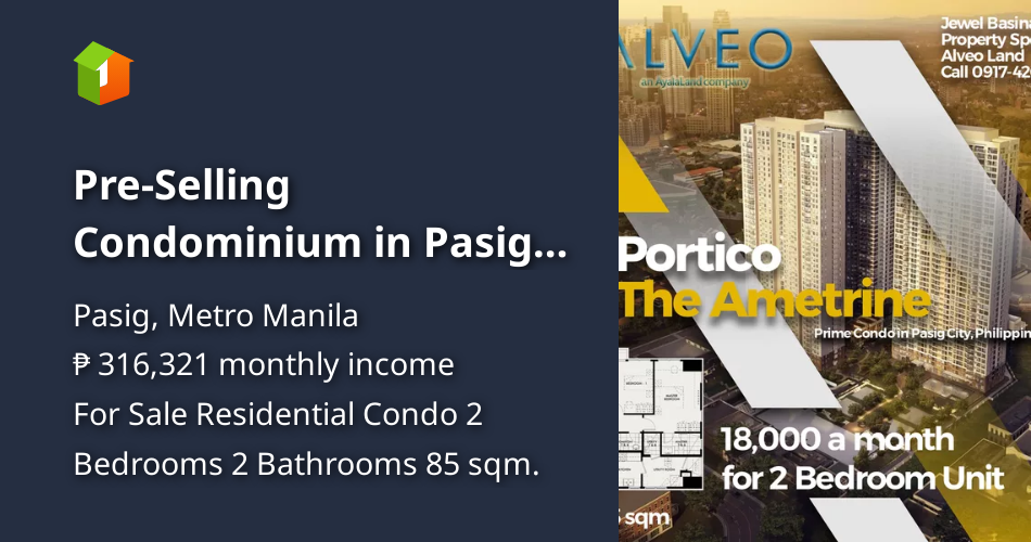 PreSelling Condominium in Pasig Portico by Alveo Land [Condo 🏙️