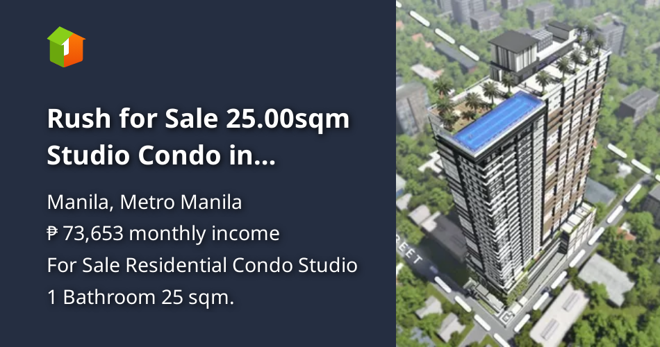 Rush for Sale 25.00sqm Studio Condo in Dominga, Malate Manila [Condo 🏙️