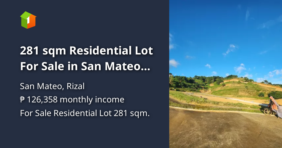 281 sqm Residential Lot For Sale in San Mateo Rizal [Lot 🚜] (December