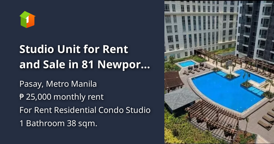 Studio Unit for Rent and Sale in 81 Newport Boulevard Pasay City [Condo 🏙️] (September 2023) in
