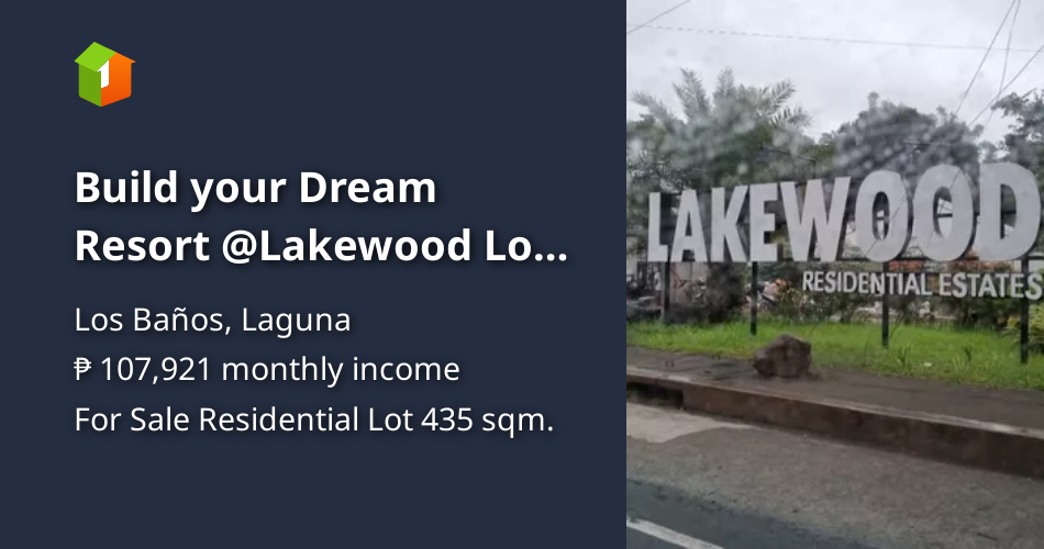 Build your Dream Resort Lakewood Los Baños Laguna [Lot 🚜] (August 2024