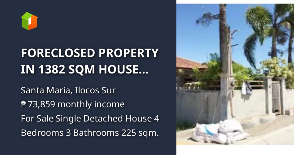 FORECLOSED PROPERTY IN 1382 SQM HOUSE AND LOT Santa Maria Ilocos Sur