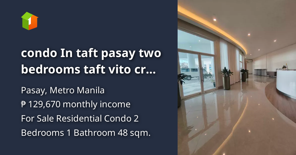 Condo In taft pasay two bedrooms taft vito cruz buendia leveriza [Condo