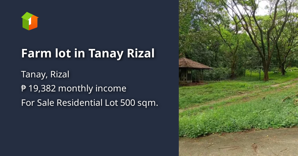 Farm lot in Tanay Rizal [Lot 🚜] (September 2024) in Tanay, Rizal for sale