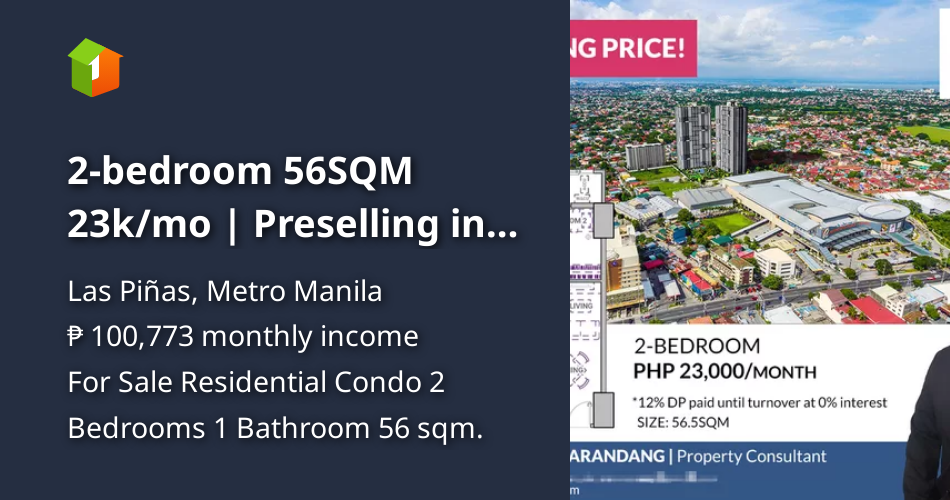 2bedroom 56SQM 23k/mo Preselling in Las Piñas near Robinsons Place [Condo 🏙️] (February 2024