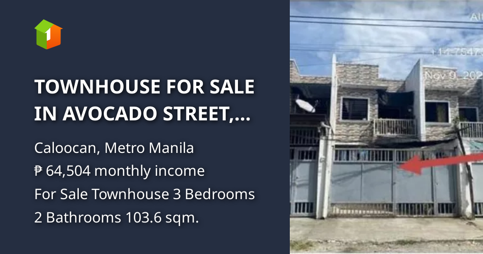 TOWNHOUSE FOR SALE IN AVOCADO STREET, CAMARIN, CALOOCAN CITY [House and
