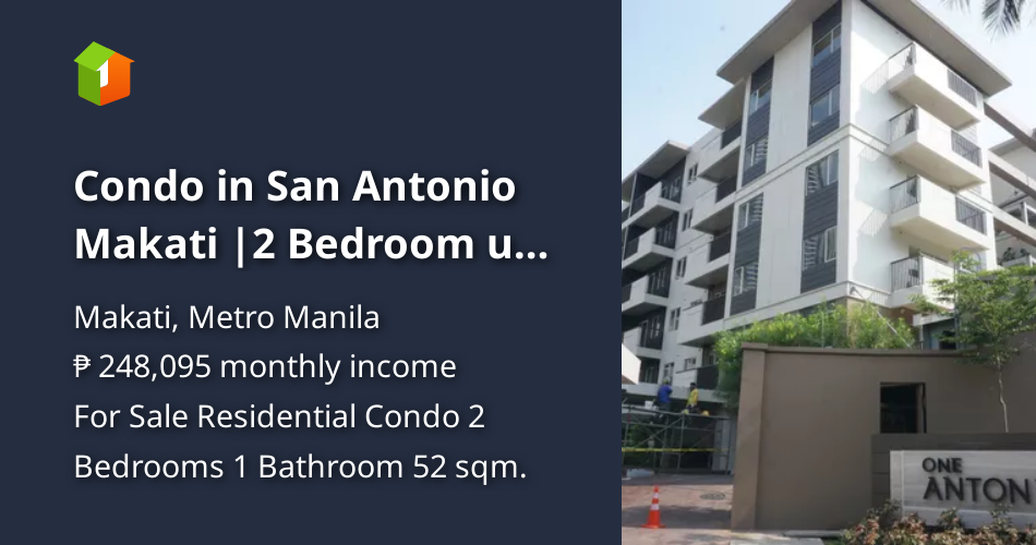 Condo in San Antonio Makati 2 Bedroom unit Ready for Occupancy [Condo