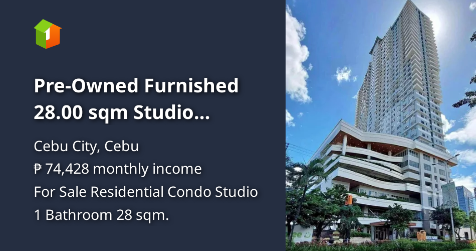 PreOwned Furnished 28.00 sqm Studio Residential Condo For Sale in Cebu