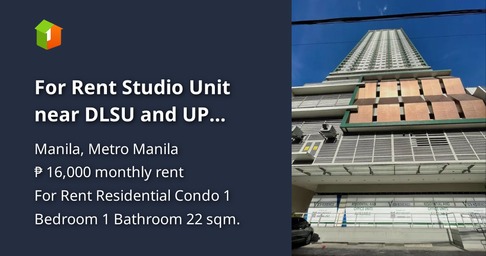 For Rent Studio Unit near DLSU and UP Manila [Condo 🏙️] (July 2024) in