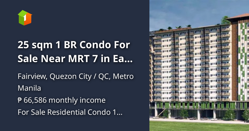 25 sqm 1 BR Condo For Sale Near MRT 7 in East Fairview Quezon City