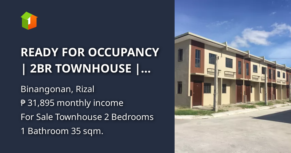 READY FOR OCCUPANCY 2BR TOWNHOUSE BINANGONAN RIZAL HOUSE & LOT