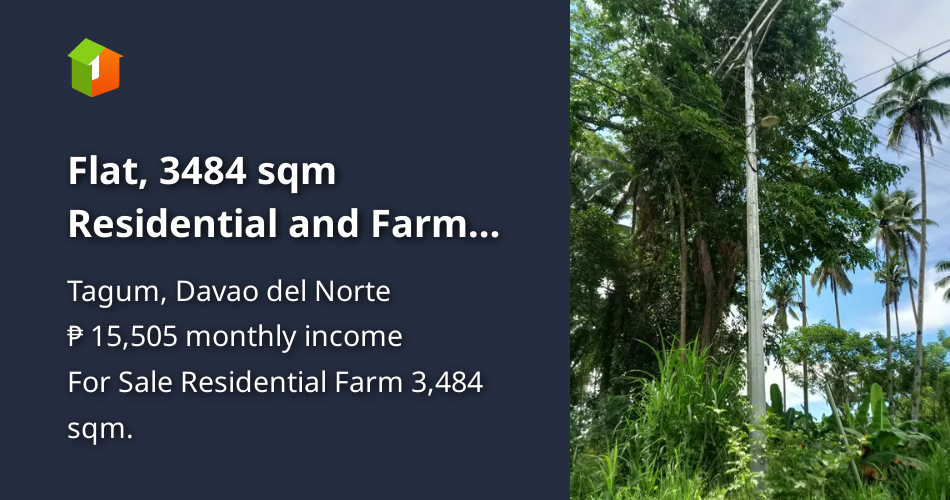 Flat, 3484 sqm Residential and Farm Lot [Lots 🚜] (June 2025) in Tagum ...