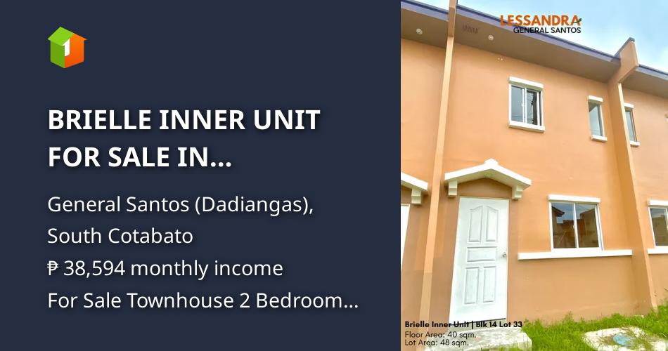 BRIELLE INNER UNIT FOR SALE IN LESSANDRA GENSAN! [Houses and Lots 🏘️ ...
