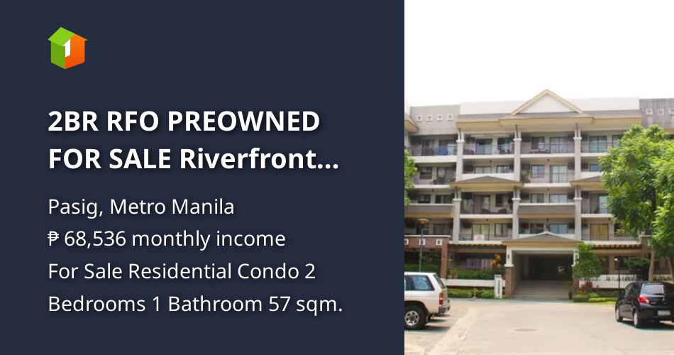 2BR RFO PREOWNED FOR SALE Riverfront Residences Caniogan, Pasig City