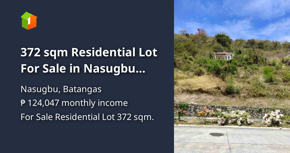372 sqm Residential Lot For Sale in Nasugbu Batangas [Lot 🚜] (April