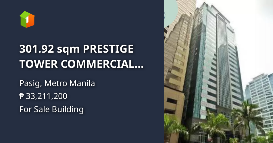 301.92 sqm PRESTIGE TOWER COMMERCIAL Condo For Sale in Pasig Metro ...