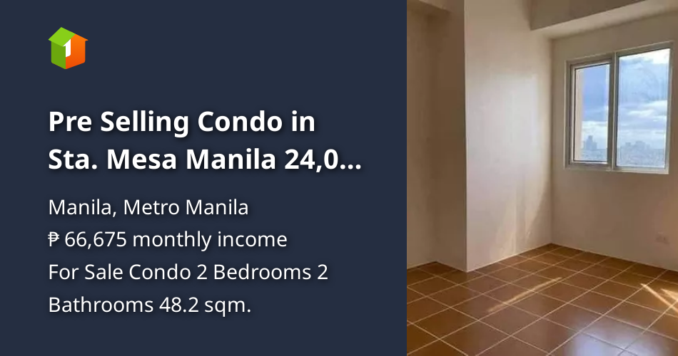 Pre Selling Condo in Sta. Mesa Manila 24,000 monthly 2BR 48 sqm Pet
