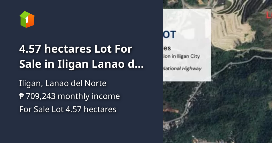 4.57 hectares Lot For Sale in Iligan Lanao del Norte [Lot 🚜] (May 2024