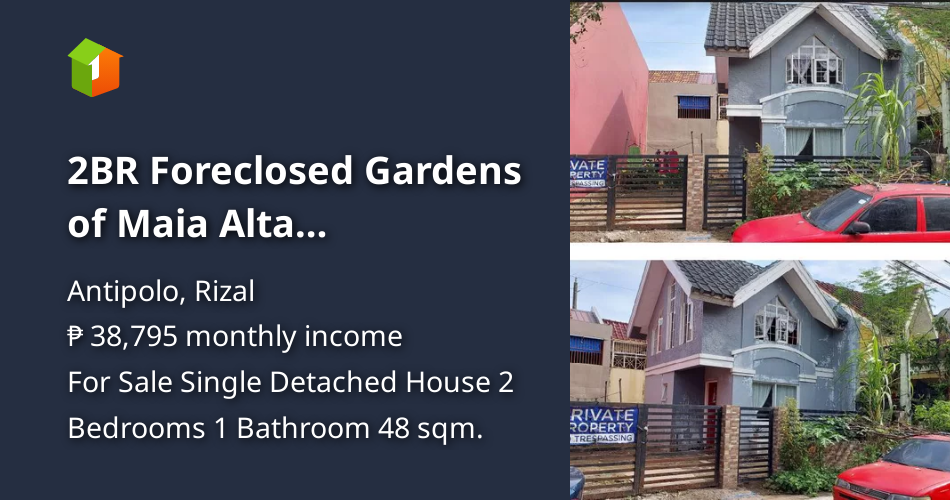 2BR Foreclosed Gardens of Maia Alta Subdivision, Antipolo, Rizal [House and Lot 🏘️] (January