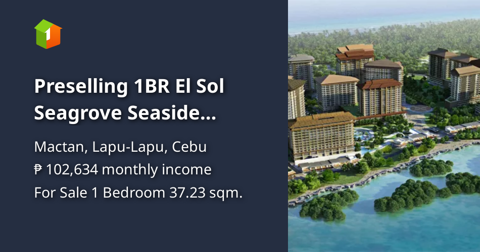 Preselling 1BR El Sol Seagrove Seaside Development Mactan Island Cebu [Condos 🏙️] (July 2023) in
