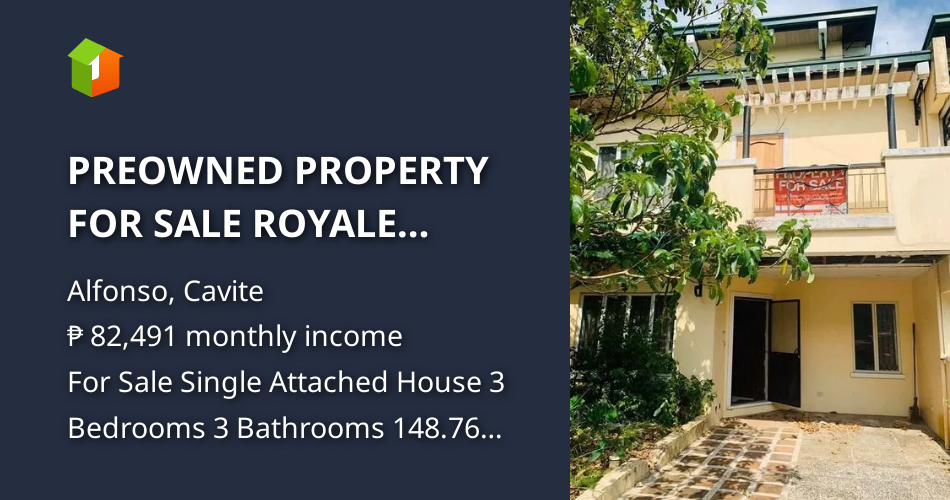 PREOWNED PROPERTY FOR SALE ROYALE TAGAYTAY ESTATE ALFONSO, CAVITE