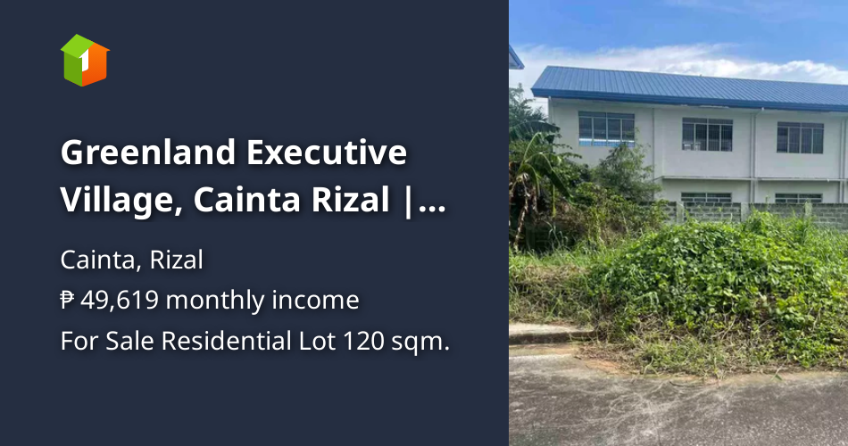 Greenland Executive Village, Cainta Rizal 120 sqm Lot for Sale [Lots