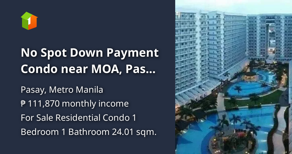No Spot Down Payment Condo near MOA, Pasay City Shore 2 Residences