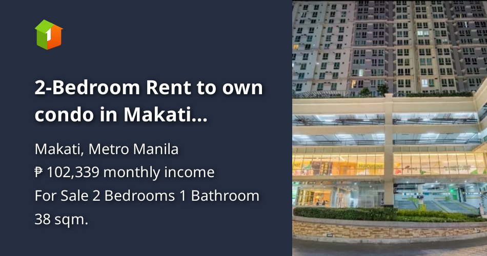 2Bedroom Rent to own condo in Makati 30K/mon upto 48months [Condo 🏙️