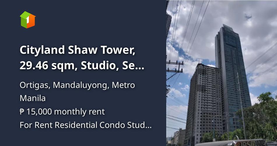 Cityland Shaw Tower, 29.46 sqm, Studio, Semi furnished, 15k only [Condo 🏙️] (February 2023) in