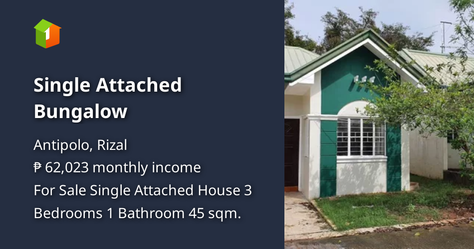 Single Attached Bungalow [House and Lot 🏘️] (August 2024) in Antipolo