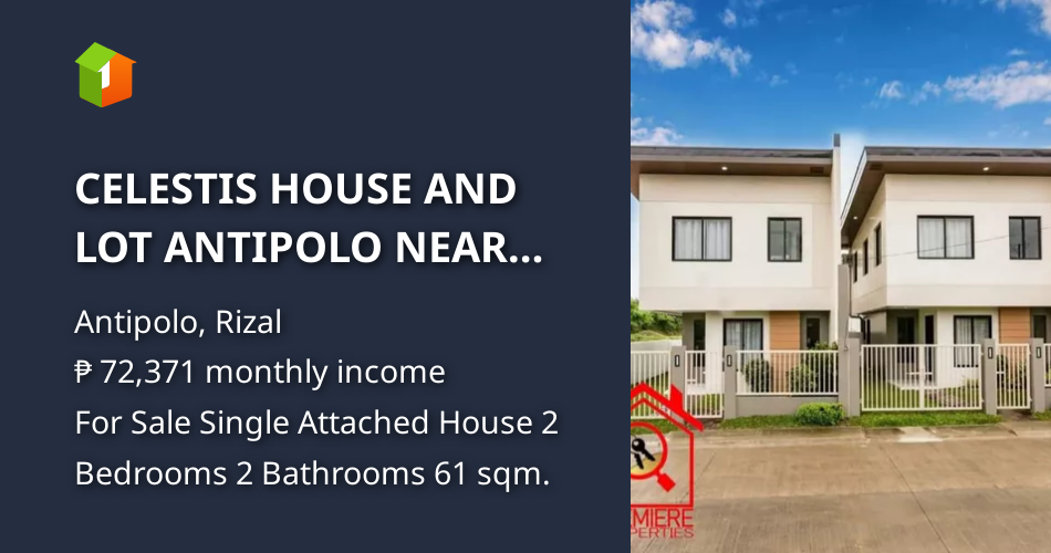 CELESTIS HOUSE AND LOT ANTIPOLO NEAR ROBINSON PLACE, 2 BEDROOMS BIG