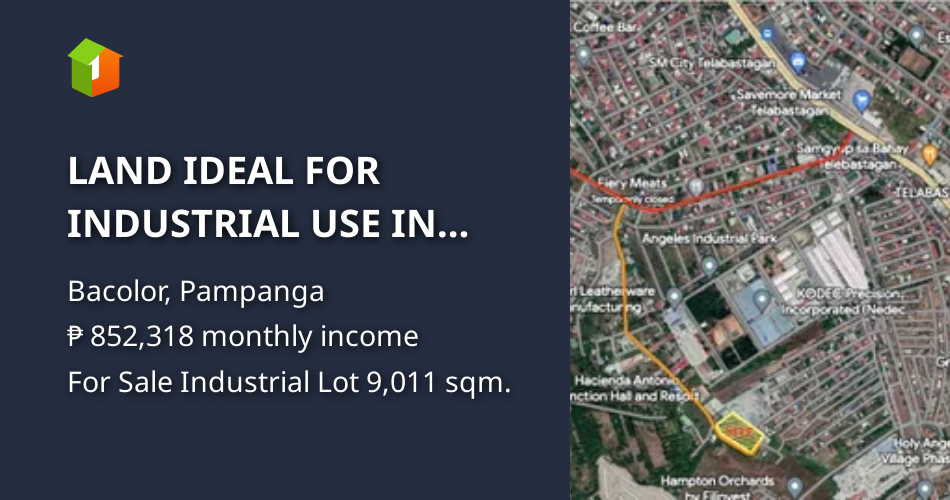 LAND IDEAL FOR INDUSTRIAL USE IN PAMPANGA NEAR SM TELABASTAGAN [Lot 🚜