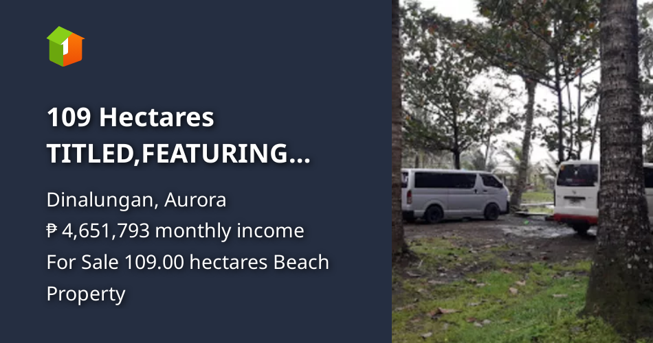 109 Hectares TITLED,FEATURING COVES & NATURAL WATERFALLS, W/ SHORELINE