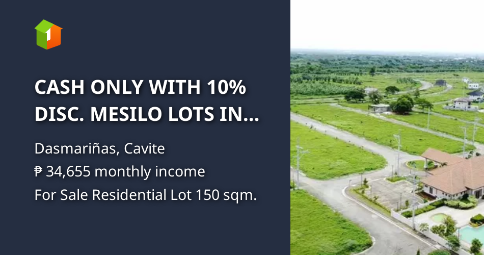 CASH ONLY WITH 10 DISC. MESILO LOTS IN DASMARINAS CAVITE P14,900/sqm