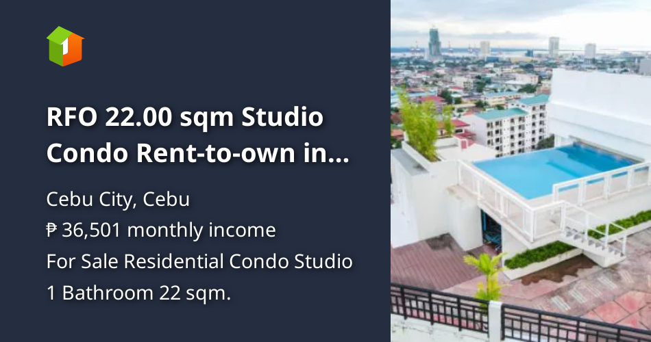 RFO 22.00 sqm Studio Condo Renttoown in Cebu City Cebu [Condo 🏙️