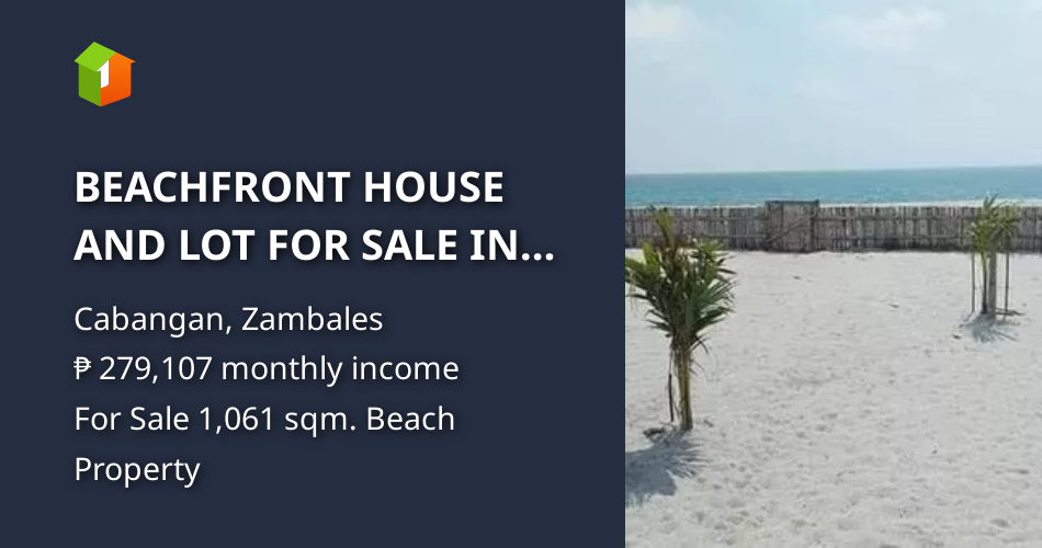 BEACHFRONT HOUSE AND LOT FOR SALE IN BOTOLAN ZAMBALES [Beach Properties