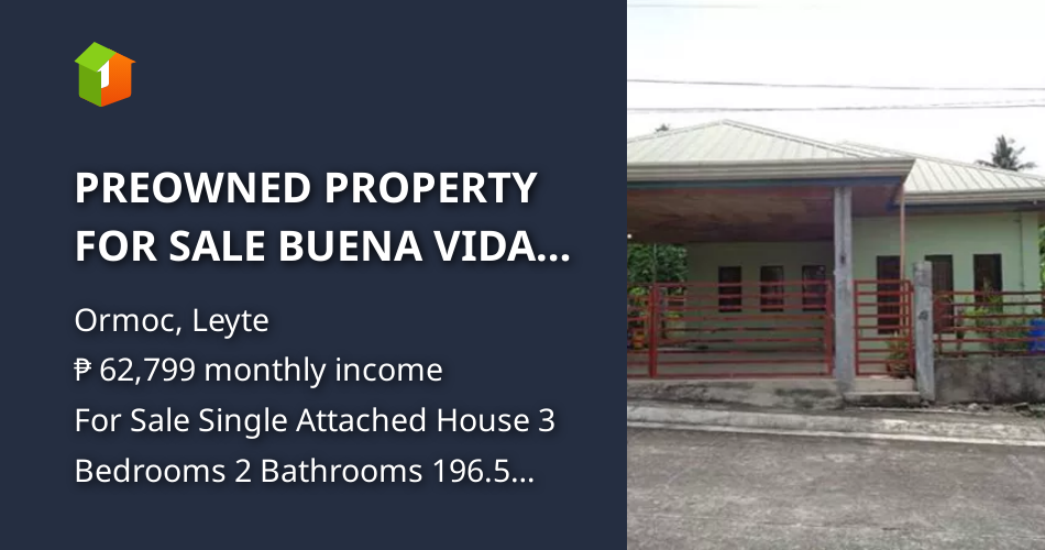 PREOWNED PROPERTY FOR SALE BUENA VIDA HEIGHTS SUBD ORMOC CITY, LEYTE