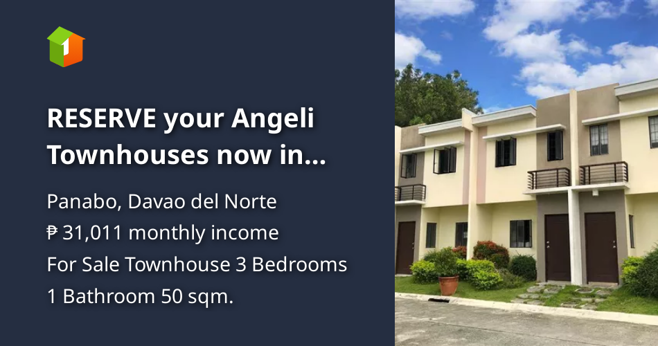 RESERVE your Angeli Townhouses now in Bria Homes Panabo [House and Lot